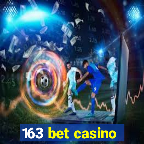 163 bet casino